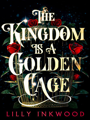 cover image of The Kingdom is a Golden Cage